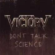 Victory - Don't Talk Science