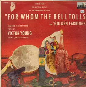 Victor Young - For whom the Bell tolls and Golden Earrings