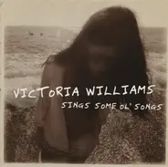 Victoria Williams - Sings Some Ol' Songs