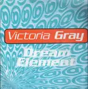 12inch Vinyl Single - Victoria Gray - Dream Element
