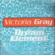 Victoria Gray - Dream Element