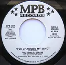 7inch Vinyl Single - Victoria Shaw - I've Changed My Mind
