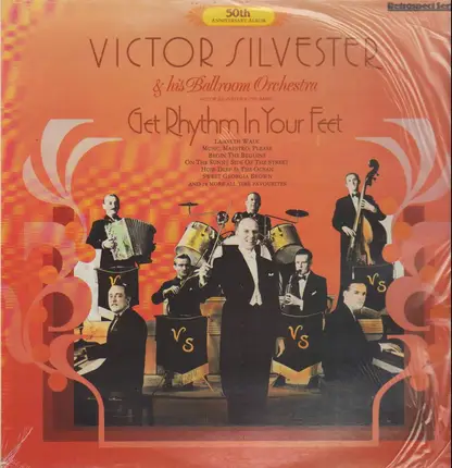 Victor Silvester & His Ballroom Orchestra - Get Rhythm In Your Feet