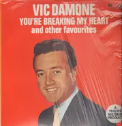 Vic Damone - You're Breaking My Heart And Other Favourites