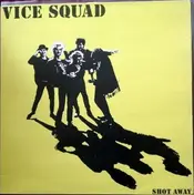 Vice Squad - Shot Away