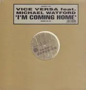 Vice Versa - I'm Coming Home