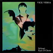 The Vice Versa - Stilyagi / Eyes Of Christ