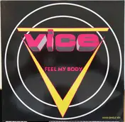 The Vice - Feel My Body