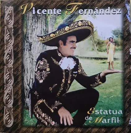 Vicente Fernandez - Estatua de Marfil