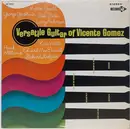 LP - Vicente Gomez - The Versatile Guitar of Vicente Gomez
