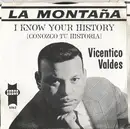 7inch Vinyl Single - Vicentico Valdés - La Montaña / I Know Your History