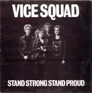 Vice Squad - Stand Strong Stand Proud