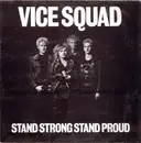 LP - Vice Squad - Stand Strong Stand Proud