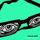7inch Vinyl Single - Vicious Cycle - I'm Watching You