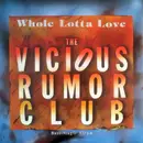 12inch Vinyl Single - Vicious Rumor Club - Whole Lotta Love