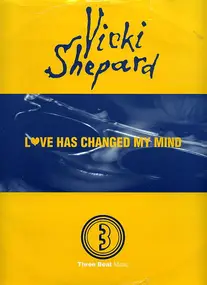 Vicki Shepard - Love Has Changed My Mind