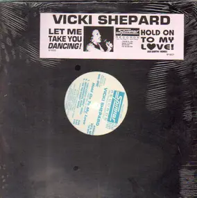 Vicki Shepard - Let Me Take You Dancing / Hold On To My Love