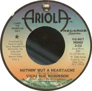 Vicki Sue Robinson - Nothin' But A Heartache