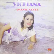 Vickiana - Amante Cruel