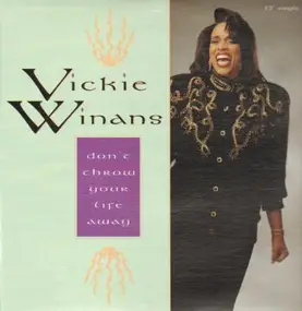 Vickie Winans - Don't Throw Your Life Away