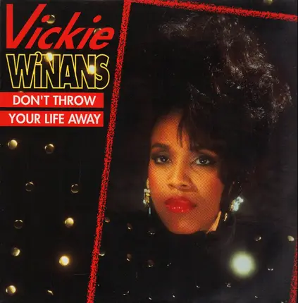Vickie Winans - Don't Throw Your Life Away