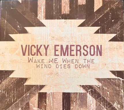 Vicky Emerson - Wake Me When the Wind Dies Down