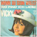 7inch Vinyl Single - Vicky Leandros - Wenn Du Gehn Willst