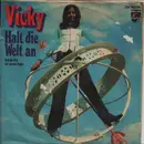 7inch Vinyl Single - Vicky Leandros - Halt Die Welt An / Sieh Die Welt Mit Meinen Augen