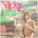 7inch Vinyl Single - Vicky Leandros - Morgen Sehen Wir Uns Wieder / Gib Mir Die Hand