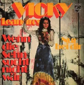 Vicky Leandros - Wenn Die Sehnsucht Nicht Wär' / Nur Bei Dir