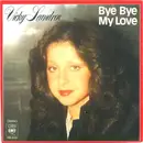 7inch Vinyl Single - Vicky Leandros - Bye Bye My Love
