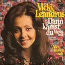 7inch Vinyl Single - Vicky Leandros - Dann Kamst Du (Après Toi)