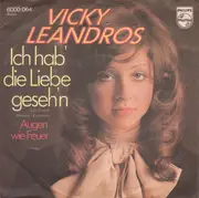 7'' - Vicky Leandros - Ich Hab' Die Liebe Geseh'n / Augen Wie Feuer