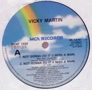 Vicky Martin - Not Gonna Do It (I Need A Man)