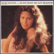 Vicky Payton - If You Want Me (Let Me Know)
