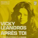 7'' - Vicky Leandros - Après Toi / La Poupée, Le Prince Et La Maison