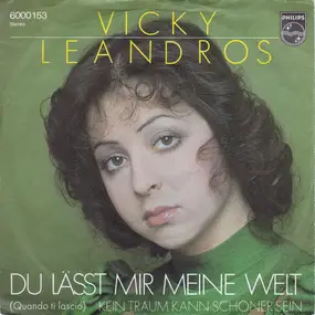 Vicky Leandros - Du Lässt Mir Meine Welt (Quando Ti Lascio)