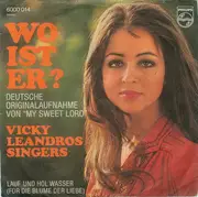 7'' - Vicky Leandros Singers - Wo Ist Er?