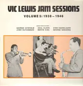VIC LEWIS - Jam Sessions Volume 5: 1938 - 1946