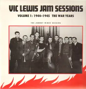 VIC LEWIS - Jam Sessions Volume 1: 1944 - 1945 The War Years