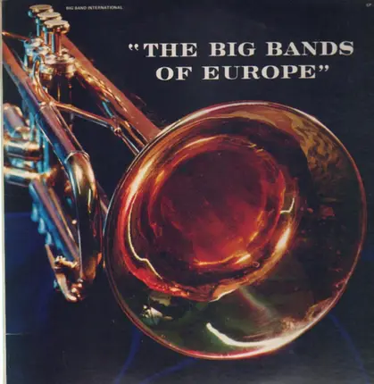 Vic Lewis, Ib Glindemann, Kurt Edelhagen, Ted Heath - The Big Bands Of Europe