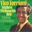 7inch Vinyl Single - Vico Torriani - Mutters Weihnachtslied / Merry Christmas