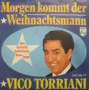 7inch Vinyl Single - Vico Torriani - Morgen Kommt Der Weihnachtsmann