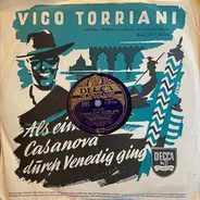 Vico Torriani - Als Einst Casanova Durch Venedig Ging / Das Mädchen Von Gardone