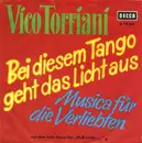 7inch Vinyl Single - Vico Torriani - Bei Diesem Tango Geht Das Licht Aus