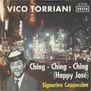 7inch Vinyl Single - Vico Torriani - Ching-Ching-Ching (Happy José)