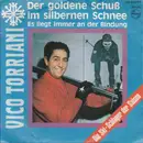 7inch Vinyl Single - Vico Torriani - Der Goldene Schuß Im Silbernen Schnee - Mono