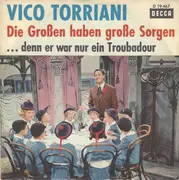 7inch Vinyl Single - Vico Torriani - Die Großen Haben Große Sorgen