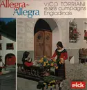 LP - Vico Torriani E Seis Cumpagns Engiadinais - Allegra-Allegra