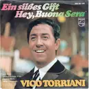 7inch Vinyl Single - Vico Torriani - Ein Süßes Gift  / Hey, Buono Sera